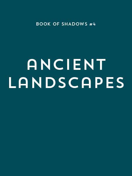 ancient landscapes