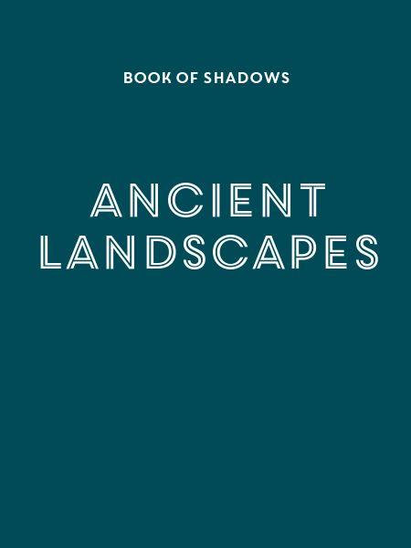 Ancient Landscapes