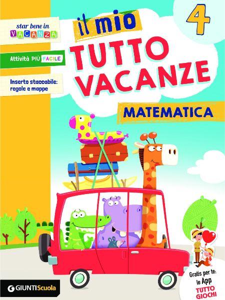 Il mio Tutto vacanze - Matematica 4