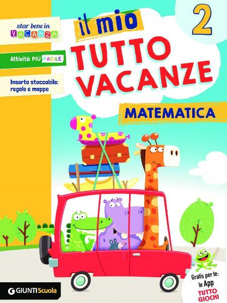 Il mio Tutto vacanze - Matematica 2