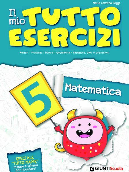 Il mio Tutto Esercizi Matematica 5