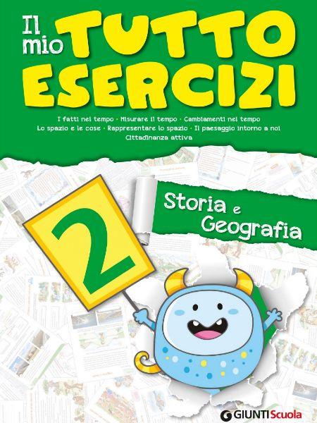 Il mio Tutto Esercizi - Storia e Geografia 2