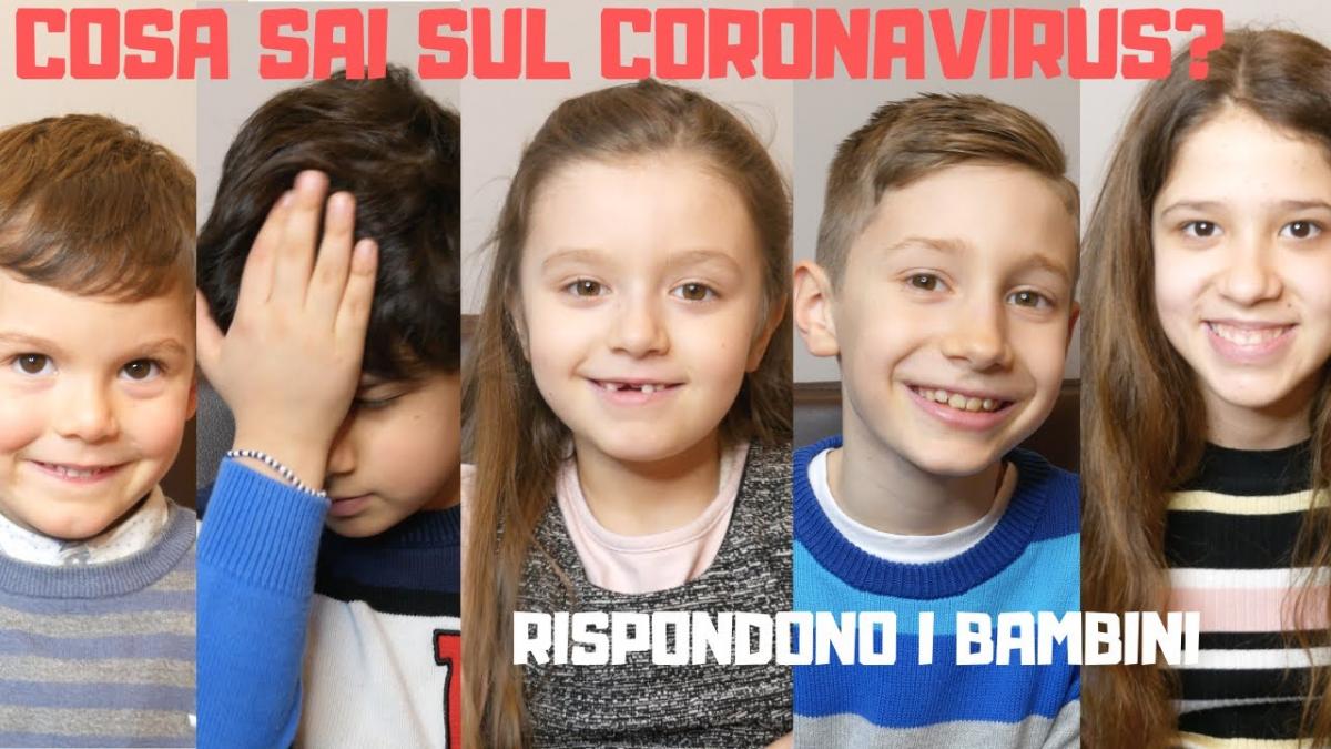 COSA SAI SUL CORONAVIRUS? Rispondono i bambini